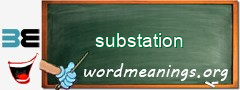 WordMeaning blackboard for substation